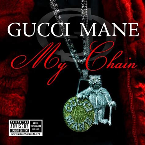 Gucci Mane my chain song